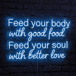 Eat Well, Love Better Neon Sign